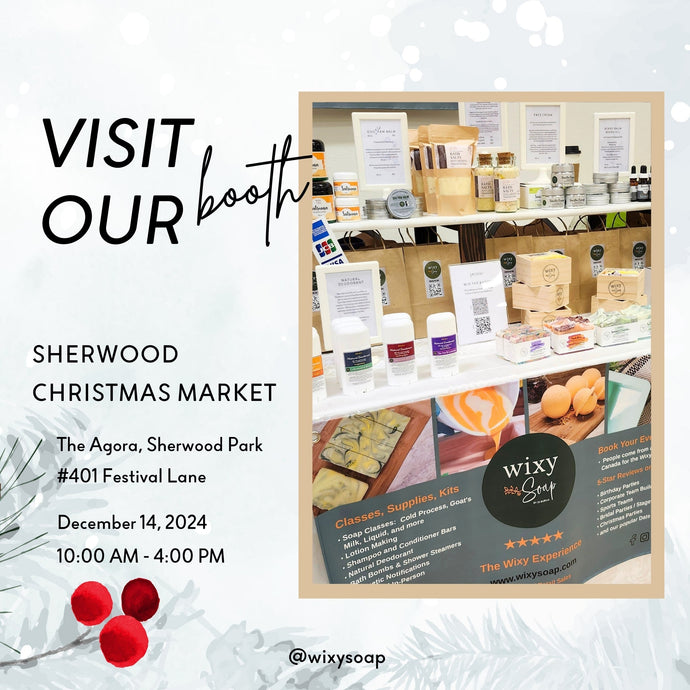 Wixy Soap at the Sherwood Christmas Market – A Holiday Celebration You Can’t Miss!